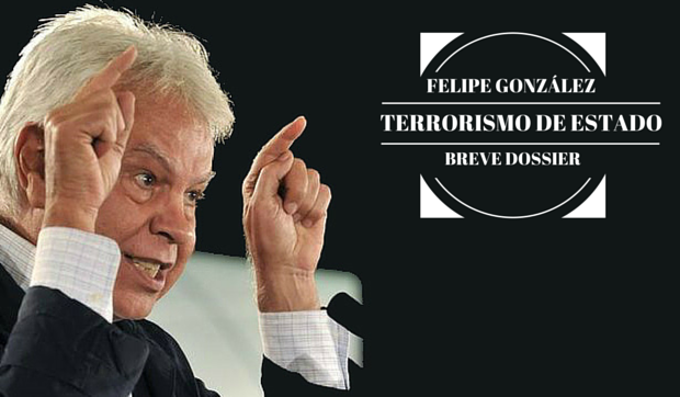 felipe_gonzalez_y_terrorismo_estado