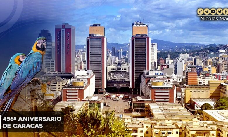 Mandatario nacional felicita a Caracas por su 456 aniversario